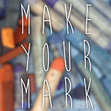 Make Your Mark Art